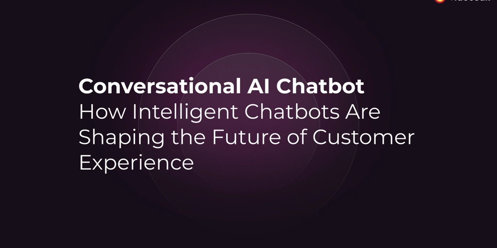 Conversational AI Chatbot: How AI is Transforming Human-Like Interactions