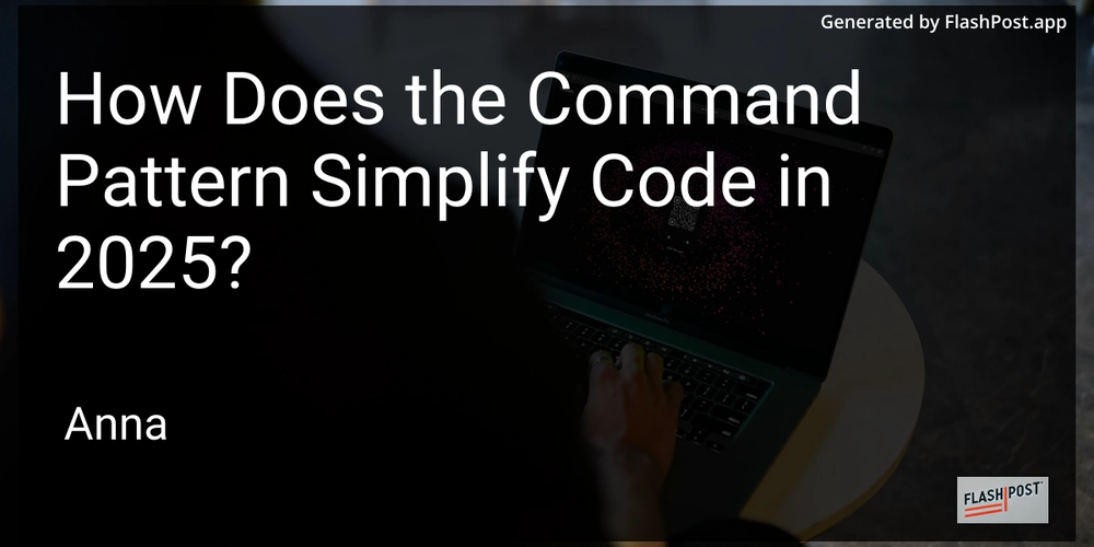 How Does the Command Pattern Simplify Code in 2025?