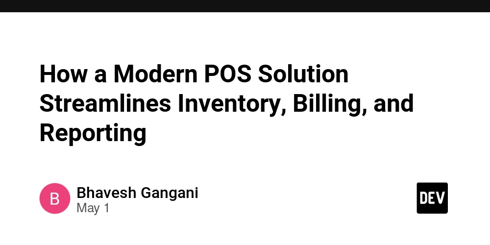 How a Modern POS Solution Streamlines Inventory, Billing, and Reporting