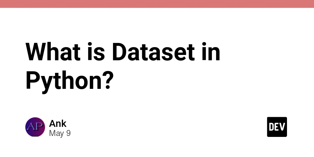 What is Dataset in Python?