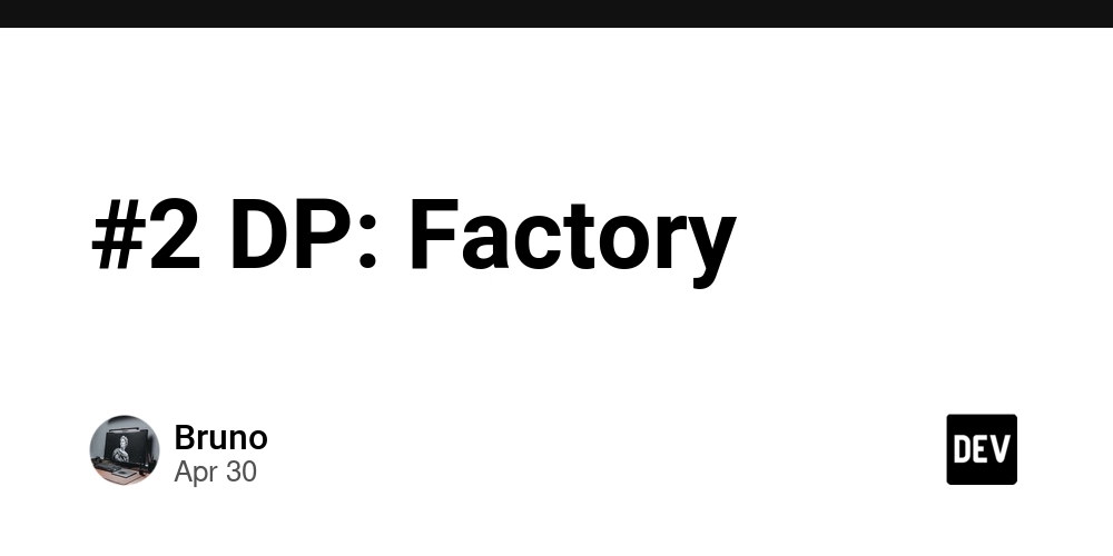 #2 DP: Factory