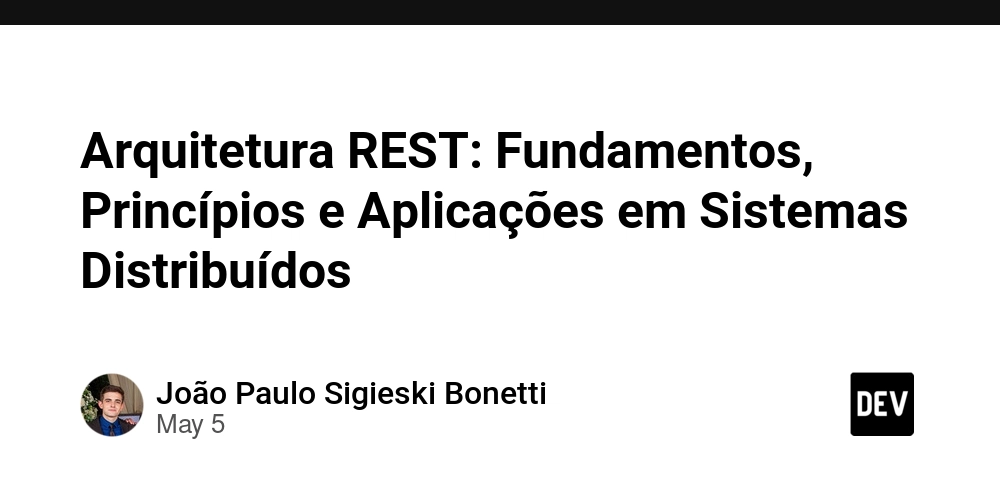 Arquitetura REST: Fundamentos, Princípios e Aplicações em Sistemas Distribuídos