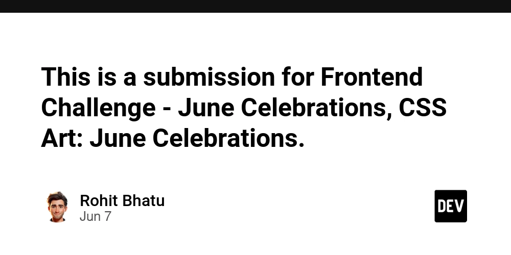 This is a submission for Frontend Challenge - June Celebrations, CSS Art: June Celebrations.