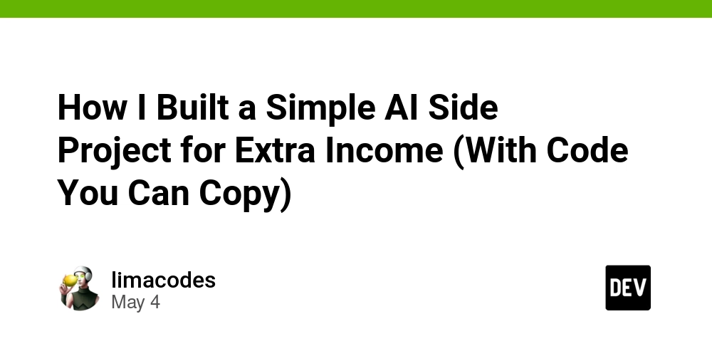 How I Built a Simple AI Side Project for Extra Income (With Code You Can Copy)