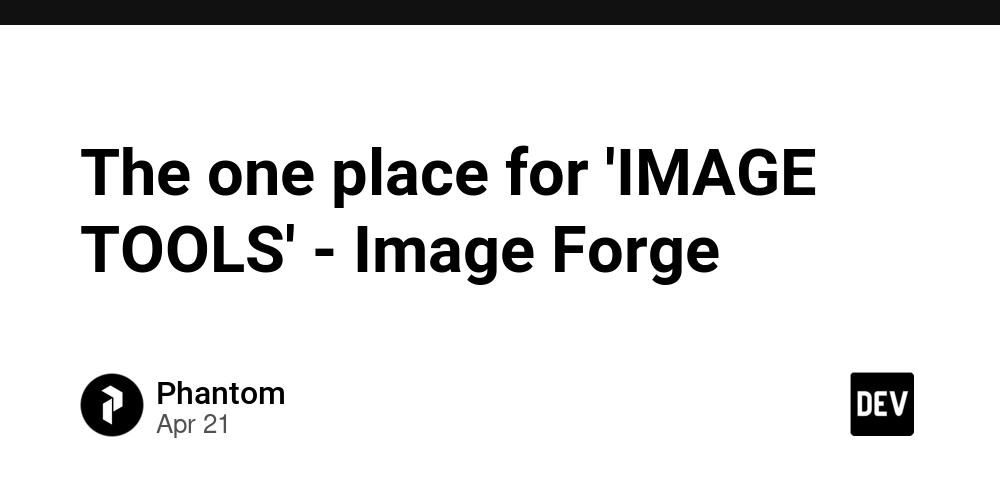 The one place for 'IMAGE TOOLS' - Image Forge