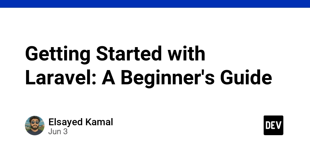 Getting Started with Laravel: A Beginner's Guide