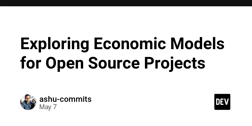 Exploring Economic Models for Open Source Projects