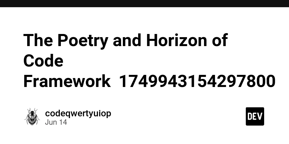 The Poetry and Horizon of Code Framework（1749943154297800）