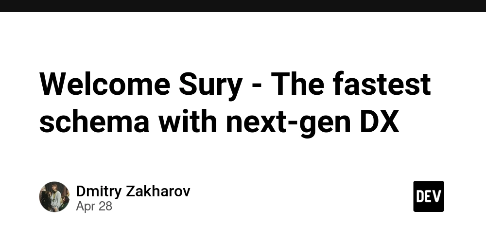 Welcome Sury - The fastest schema with next-gen DX