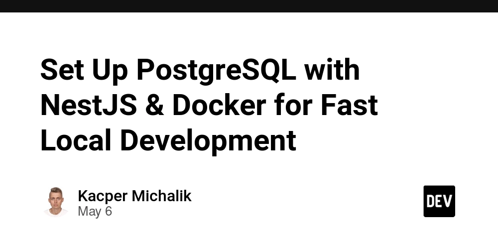 Set Up PostgreSQL with NestJS & Docker for Fast Local Development