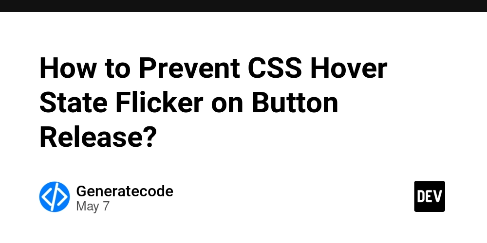 How to Prevent CSS Hover State Flicker on Button Release?