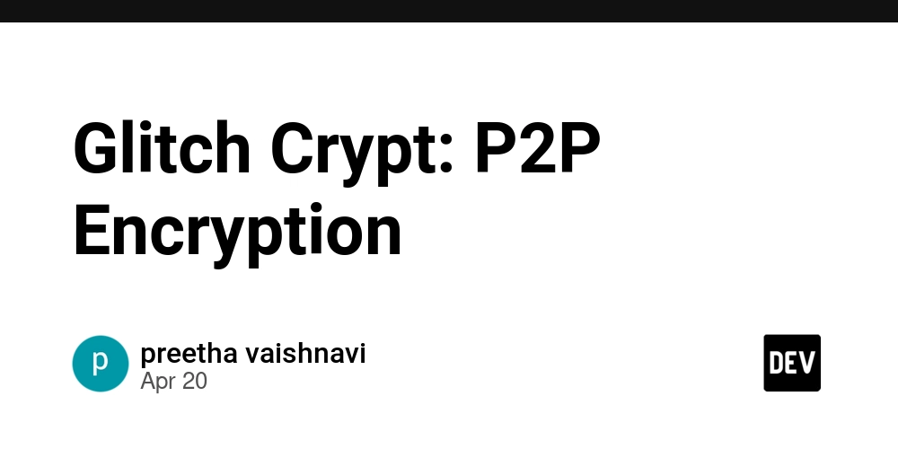 Glitch Crypt: P2P Encryption