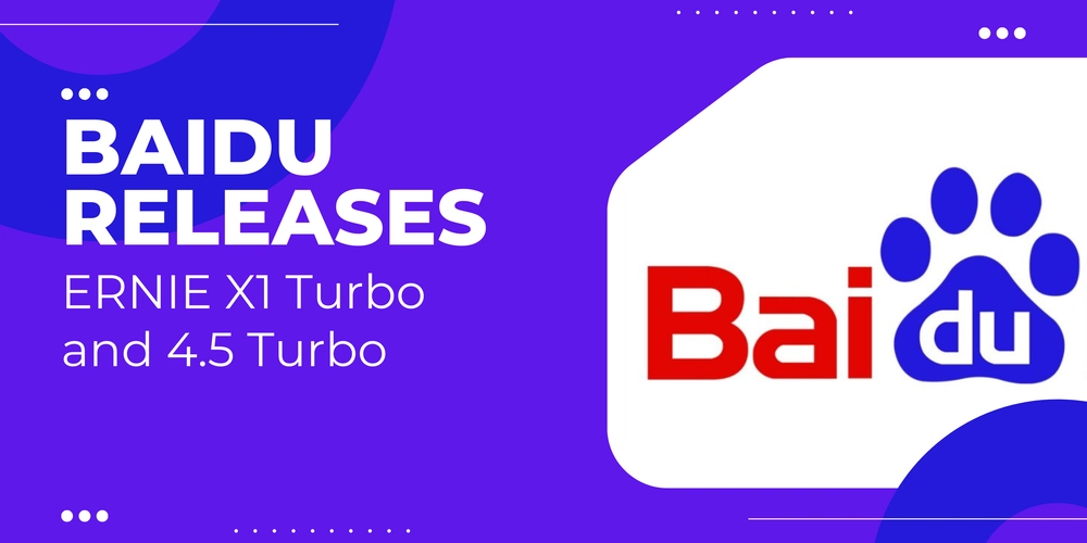 Baidu's ERNIE X1 Turbo and 4.5 Turbo: Faster, Cheaper, and More Powerful for Developers
