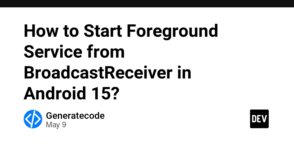 How to Start Foreground Service from BroadcastReceiver in Android 15?