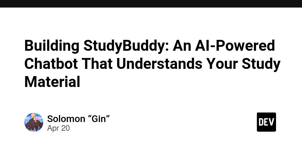 Building StudyBuddy: An AI-Powered Chatbot That Understands Your Study Material
