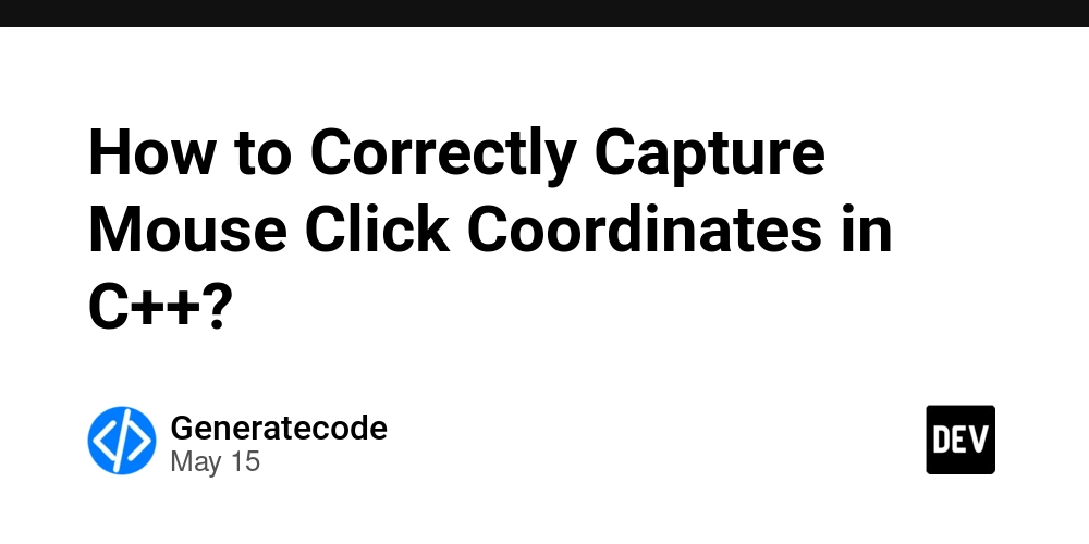 How to Correctly Capture Mouse Click Coordinates in C++?