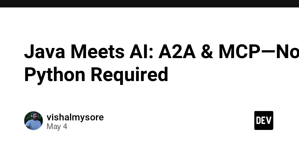 Java Meets AI: A2A & MCP—No Python Required
