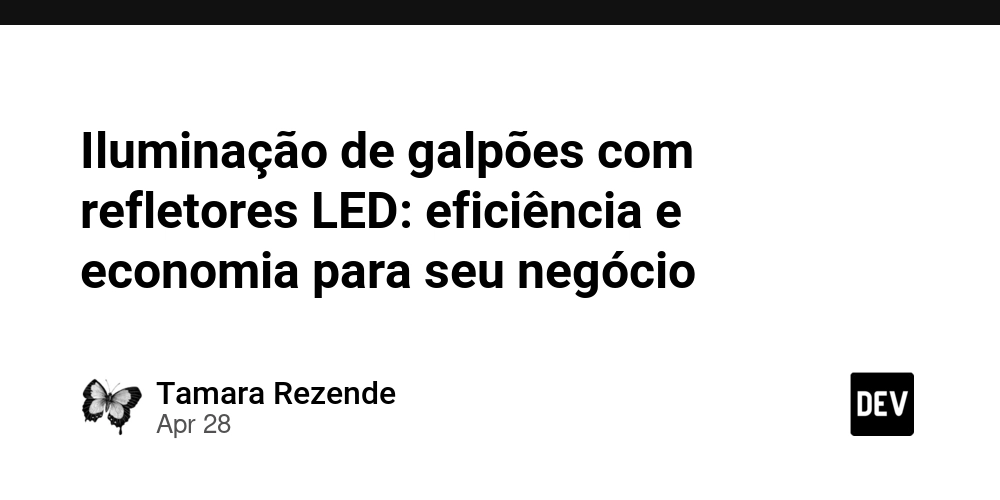Iluminação de galpões com refletores LED: eficiência e economia para seu negócio
