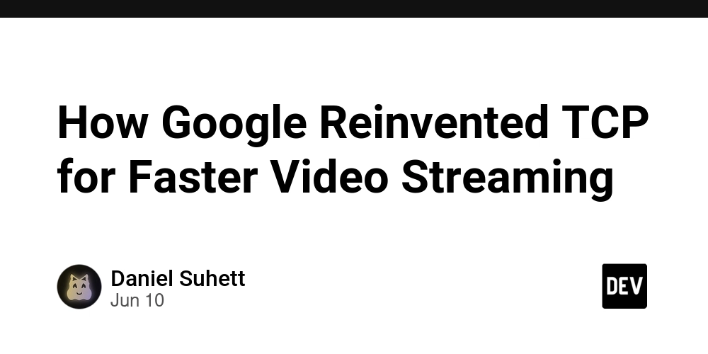 How Google Reinvented TCP for Faster Video Streaming
