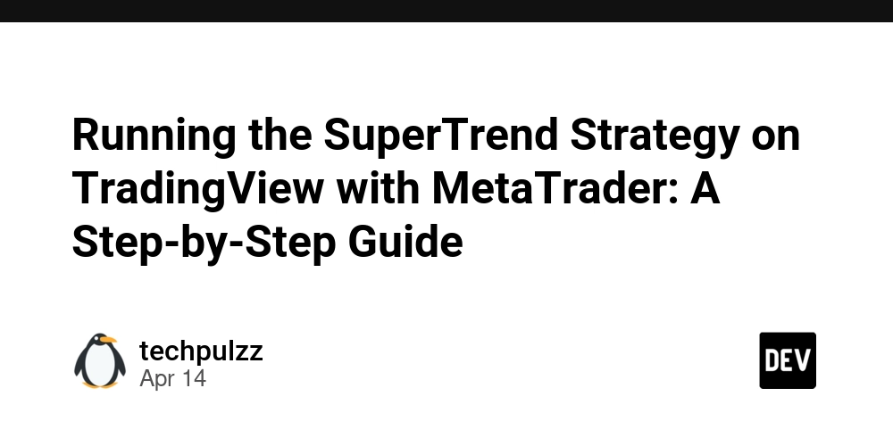 Running the SuperTrend Strategy on TradingView with MetaTrader: A Step-by-Step Guide
