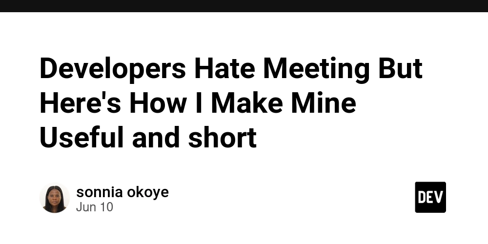 Developers Hate Meeting But Here's How I Make Mine Useful and short