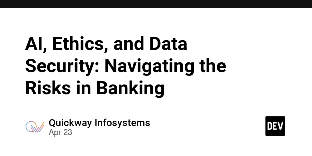 AI, Ethics, and Data Security: Navigating the Risks in Banking