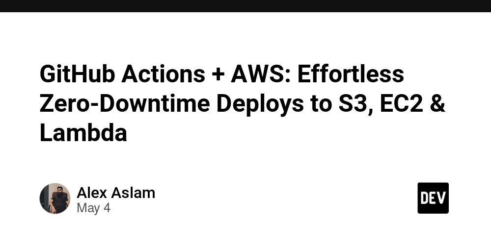 GitHub Actions + AWS: Effortless Zero-Downtime Deploys to S3, EC2 & Lambda