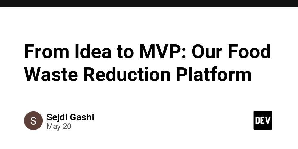 From Idea to MVP: Our Food Waste Reduction Platform
