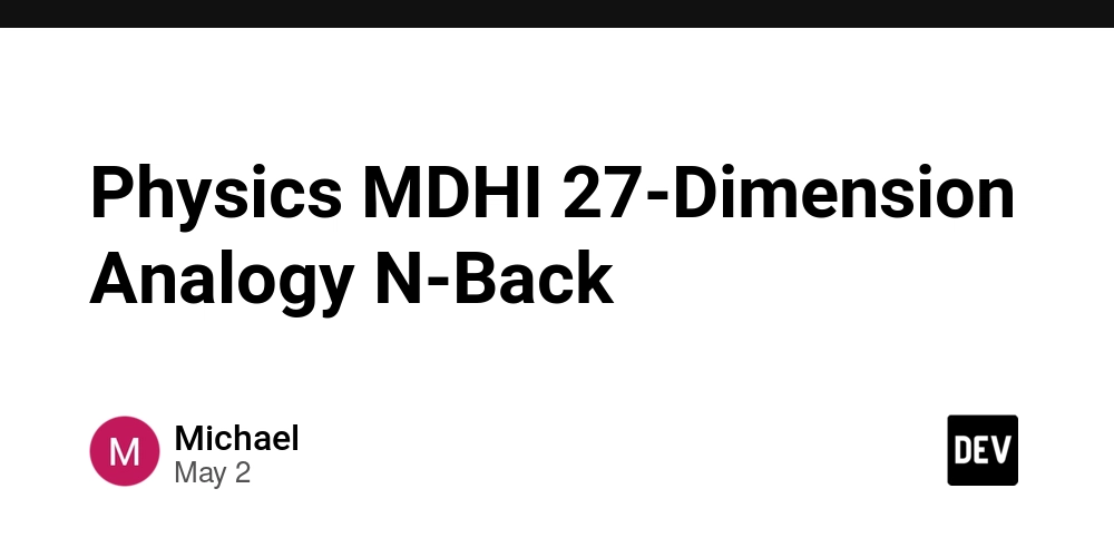 Physics MDHI 27-Dimension Analogy N-Back