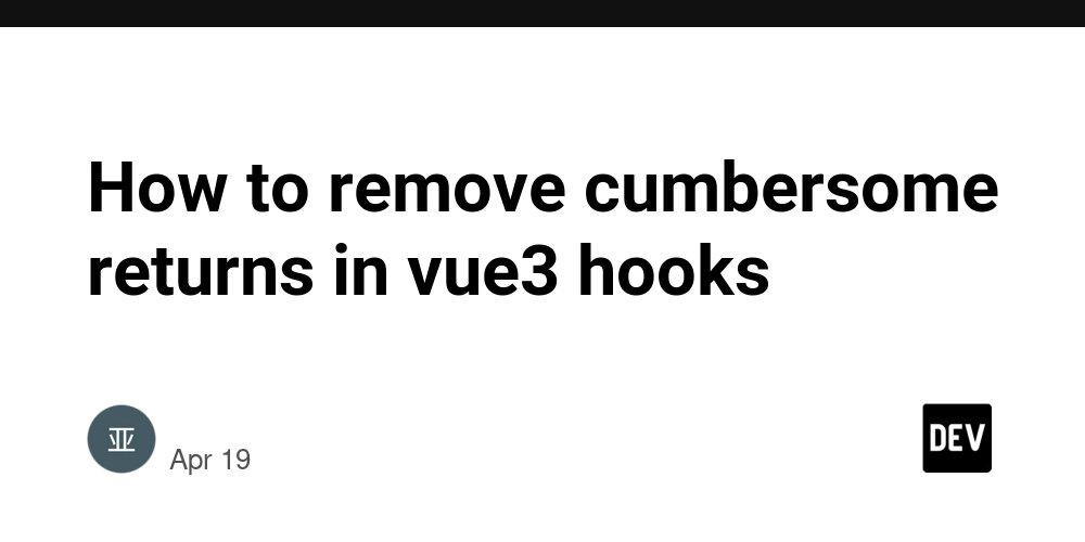 How to remove cumbersome returns in vue3 hooks