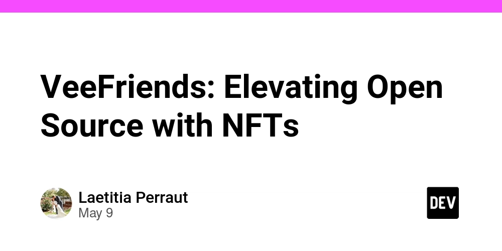 VeeFriends: Elevating Open Source with NFTs