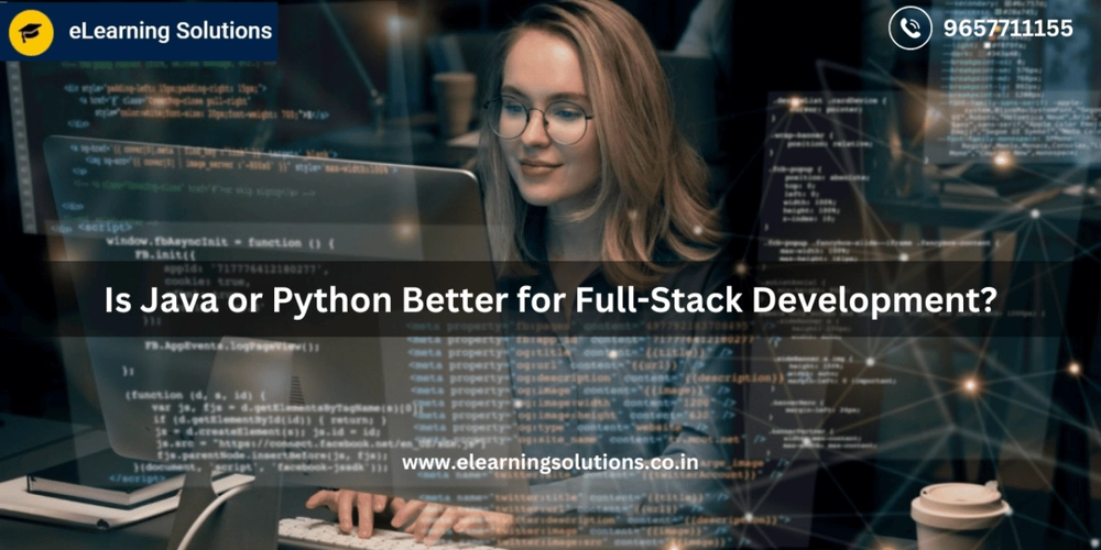 Is Java or Python Better for Full-Stack Development?