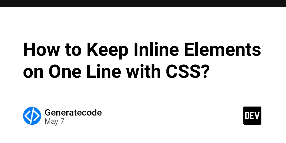 How to Keep Inline Elements on One Line with CSS?