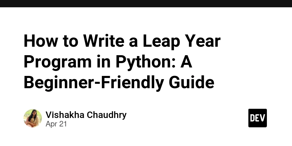 How to Write a Leap Year Program in Python: A Beginner-Friendly Guide