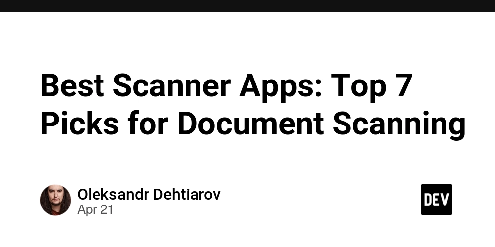Best Scanner Apps: Top 7 Picks for Document Scanning