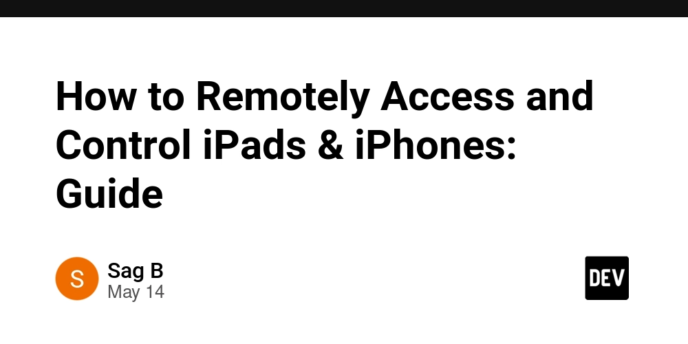 How to Remotely Access and Control iPads & iPhones: Guide