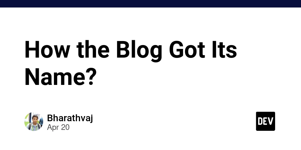 How the Blog Got Its Name?