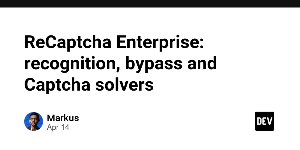 ReСaptcha Enterprise: recognition, bypass and Captcha solvers
