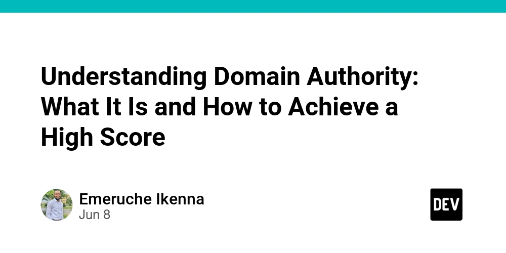 Understanding Domain Authority: What It Is and How to Achieve a High Score