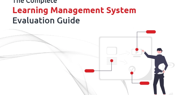 The Complete Learning Management System Evaluation Guide