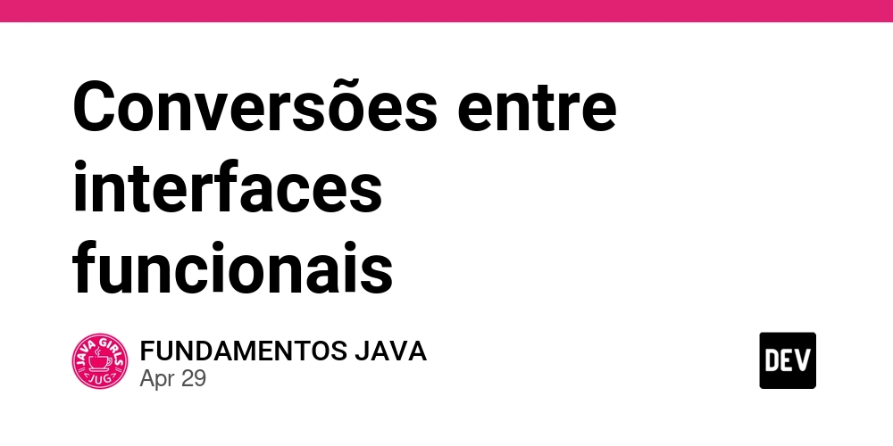 Conversões entre interfaces funcionais