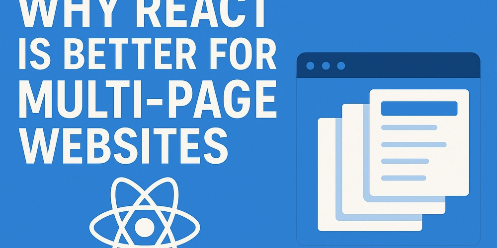 Why React is Better for Multi-Page Websites?