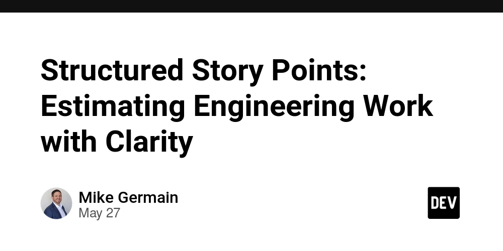 Structured Story Points: Estimating Engineering Work with Clarity