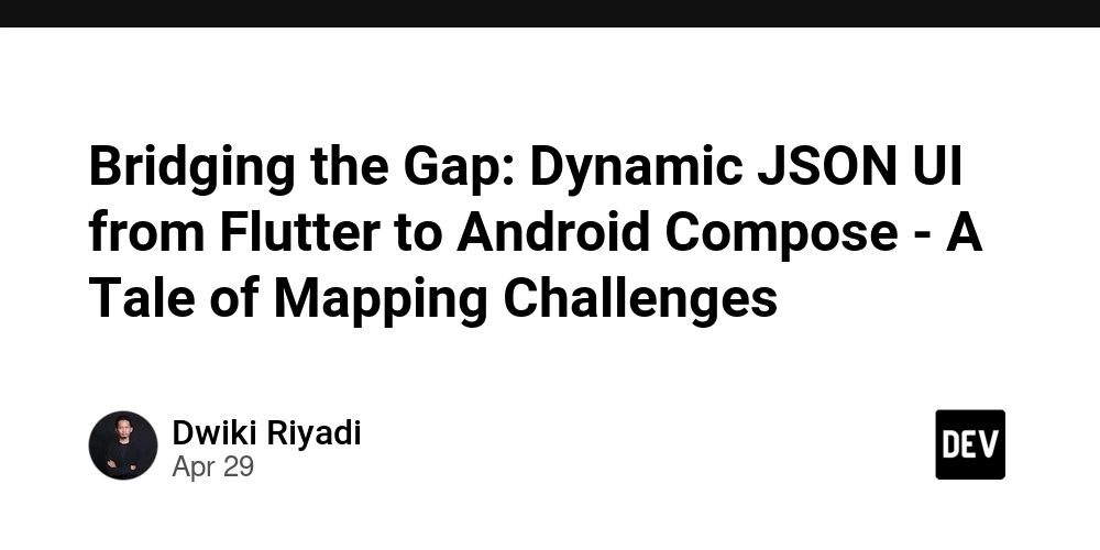 Bridging the Gap: Dynamic JSON UI from Flutter to Android Compose - A Tale of Mapping Challenges