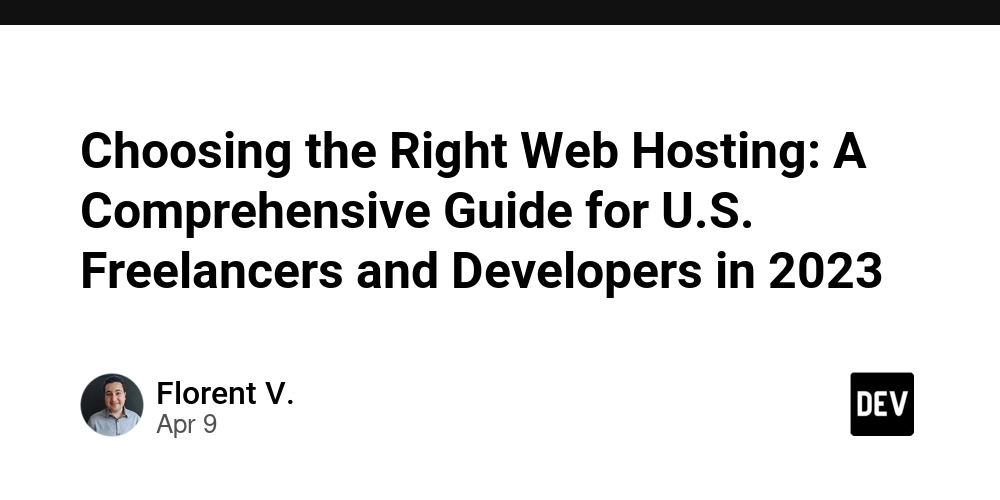 Choosing the Right Web Hosting: A Comprehensive Guide for U.S. Freelancers and Developers in 2023