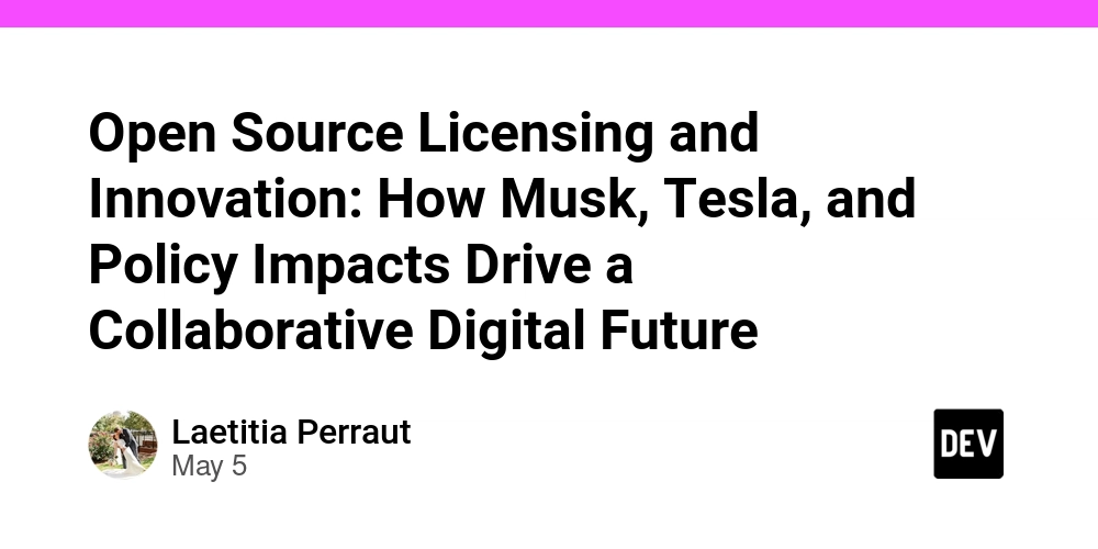 Open Source Licensing and Innovation: How Musk, Tesla, and Policy Impacts Drive a Collaborative Digital Future