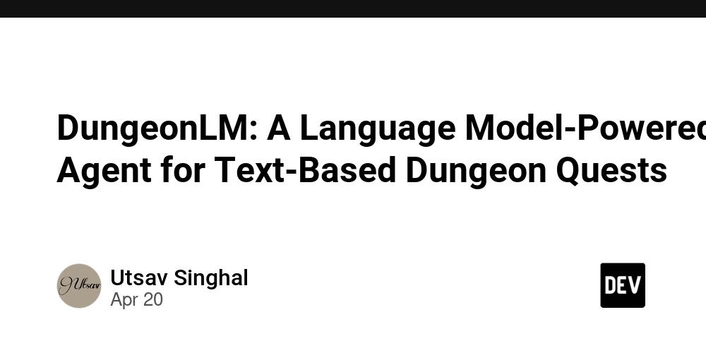 DungeonLM: A Language Model-Powered Agent for Text-Based Dungeon Quests