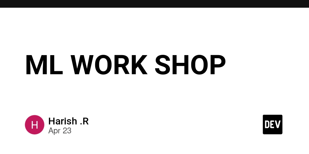 ML WORK SHOP