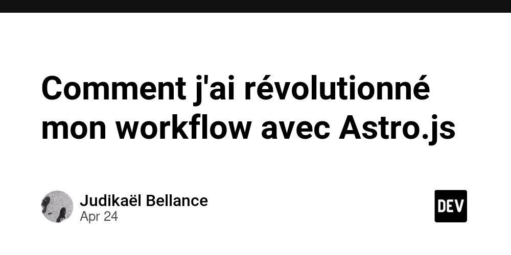 Comment j'ai révolutionné mon workflow avec Astro.js
