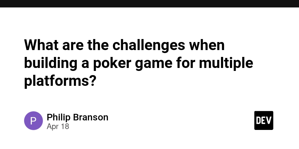 What are the challenges when building a poker game for multiple platforms?